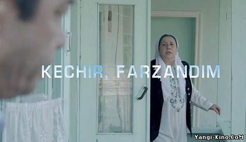 Kechir Farzandim / Кечир Фарзандим - узбек кино 2015