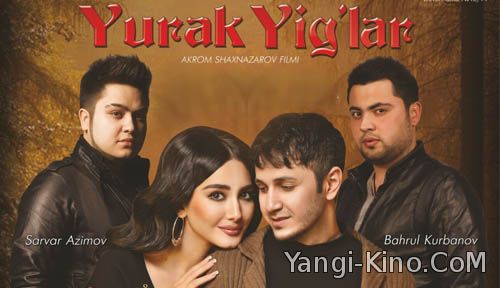 Yurak Yig'lar / Юрак йиглар - узбек кино 2015