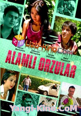 Alamli orzular / Аламли орзулар (Yangi Uzbek Kino 2016)