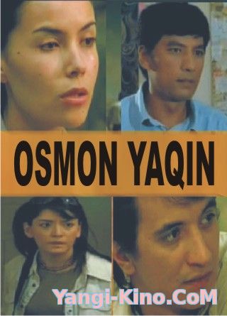 Osmon yaqin - Uzbek kino